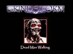 Grindstorm : Dead Man Walking
